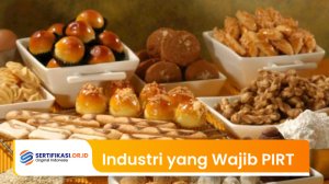 Jenis Industri Pangan yang Wajib Memiliki Sertifikat PIRT